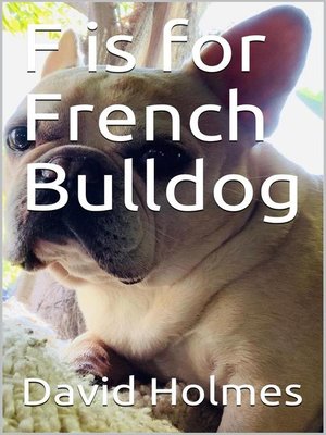 cover image of F is for French Bulldog
